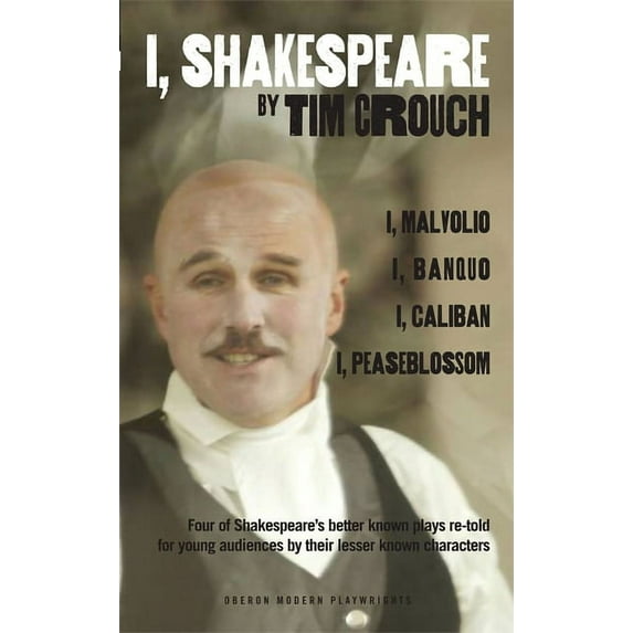 Oberon Modern Plays I, Shakespeare: Four of Shakespeare's Better-Known Plays Re-Told for Young Audiences for Their Lesser-Known Charact, (Paperback)