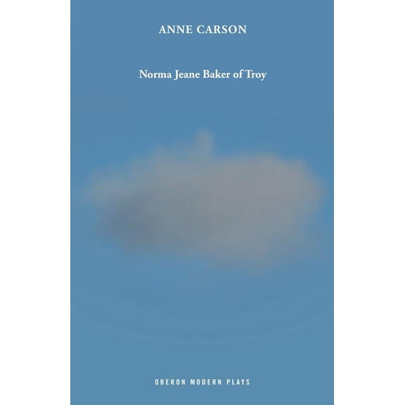Oberon Modern Plays: Norma Jeane Baker of Troy (Paperback)