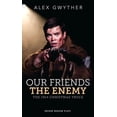 thumbnail image 1 of Oberon Modern Plays Our Friends, the Enemy: The 1914 Christmas Truce, (Paperback), 1 of 1