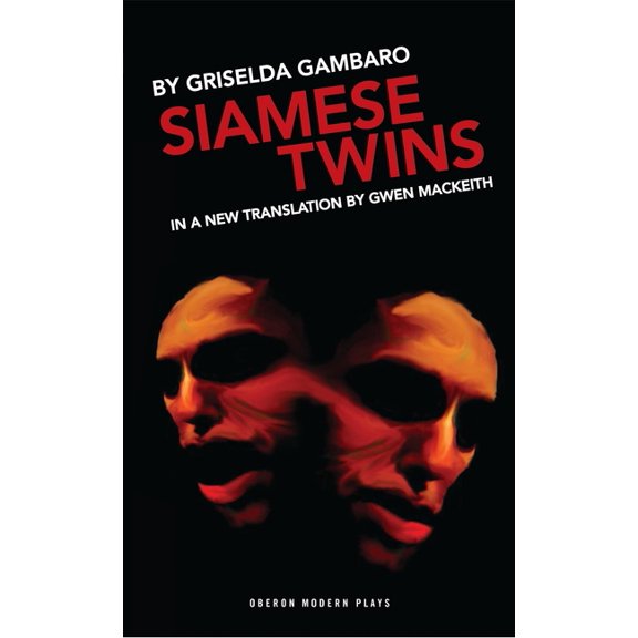 Oberon Modern Plays Siamese Twins, (Paperback)
