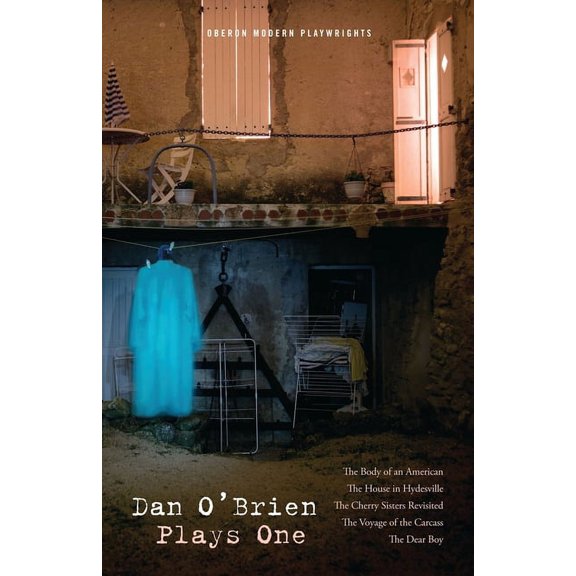 Oberon Modern Playwrights Dan O'Brien: Plays One, (Paperback)