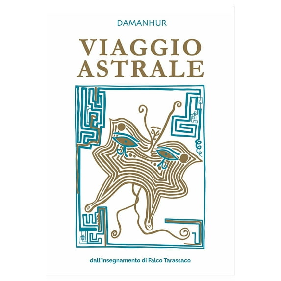 Oberto Airaudi Viaggio astrale. Dall'insegnamento di Falco Tarassaco. Ediz. multili (Paperback)