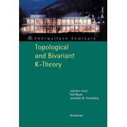 Oberwolfach Seminars Topological and Bivariant K-Theory, Book 36, Paperback