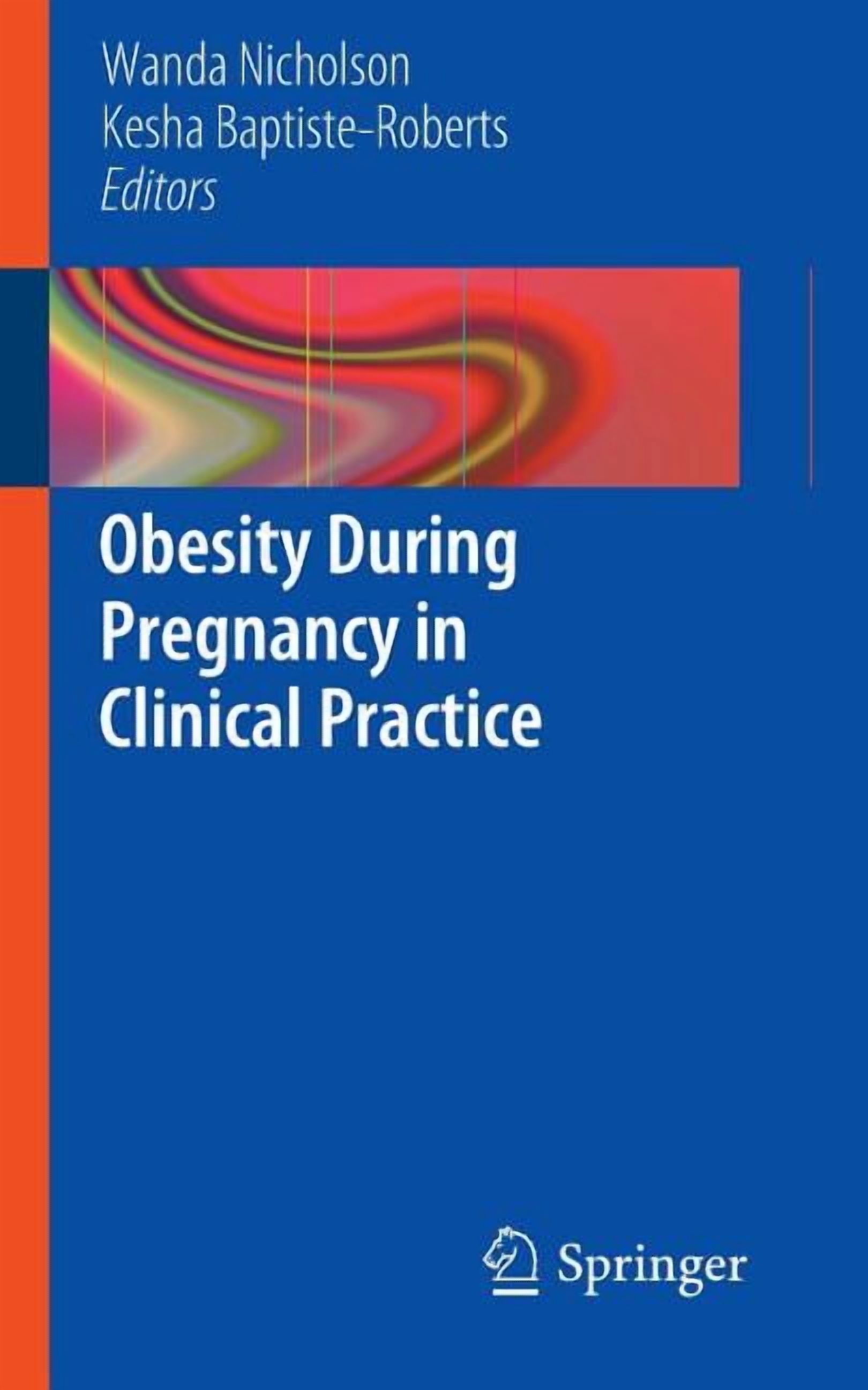 Obesity During Pregnancy in Clinical Practice, (Paperback)