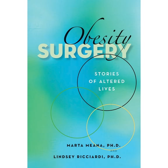 Obesity Surgery : Stories Of Altered Lives (Paperback)