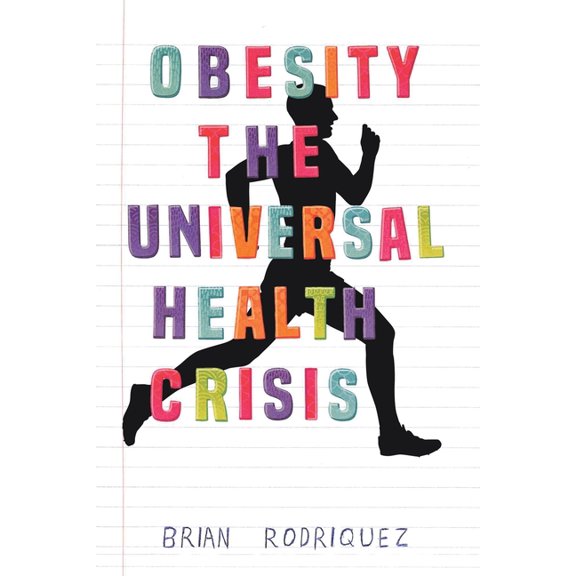 Obesity: The Universal Health Crisis (Paperback)