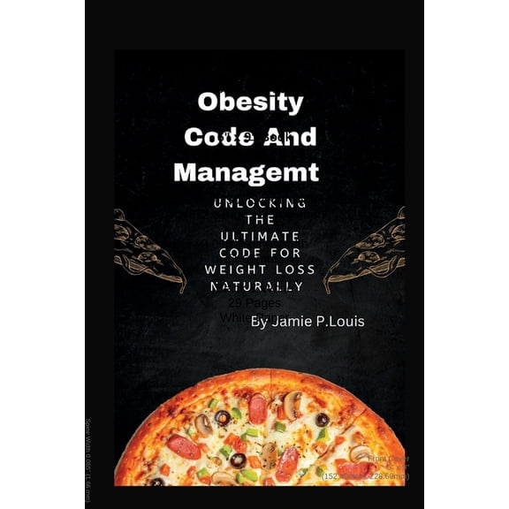 Obesity code and mangement: Unlocking The Ultimate Code For Weight Loss Naturally