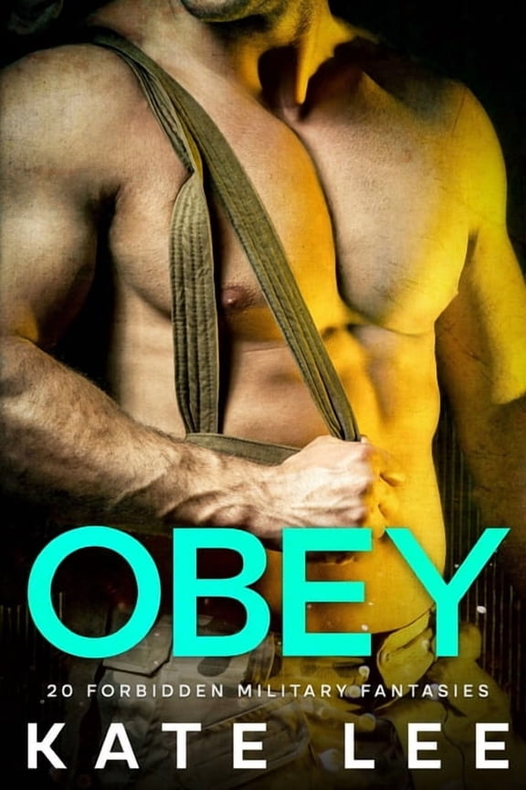 Obey: 20 Forbidden Military Fantasies, (Paperback)