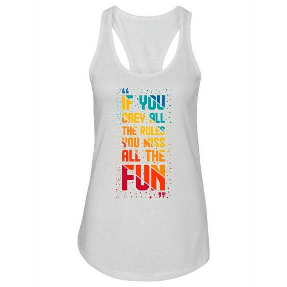 Obey All Rules, Miss The Fun Tank Women -Image by Shutterstock, Female Medium