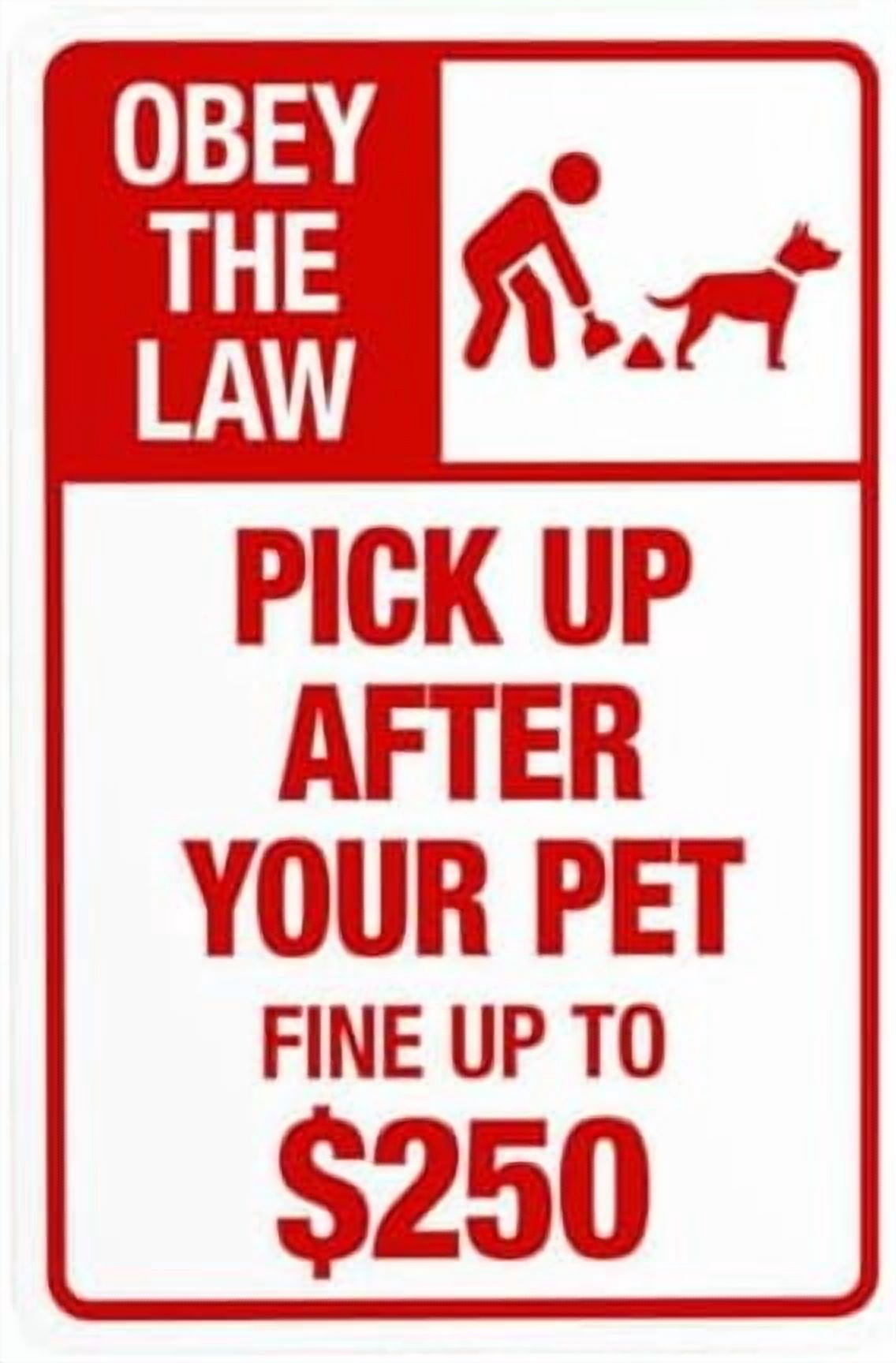 Obey The Law Pick Up After Your Pet Fine Up To $250 In Red Warning