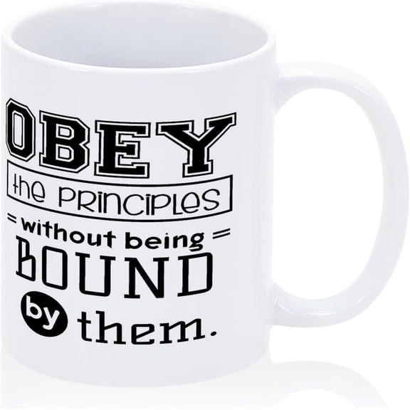 Obey The Principles Without Being Bound Funny Mug 11oz Holiday Coffee Mug Sayings Funny Ceramic Inspirational Words Cup Perfect Birthday Idea for Couples Anniversary and Newlyweds Engagement Party