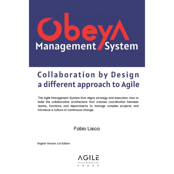 Obeya Management System: Collaboration by Design: a different approach to Agile (Paperback)