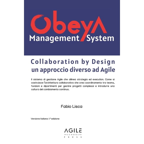 Obeya Management System: Collaboration by Design: un approccio diverso ad Agile (Paperback)