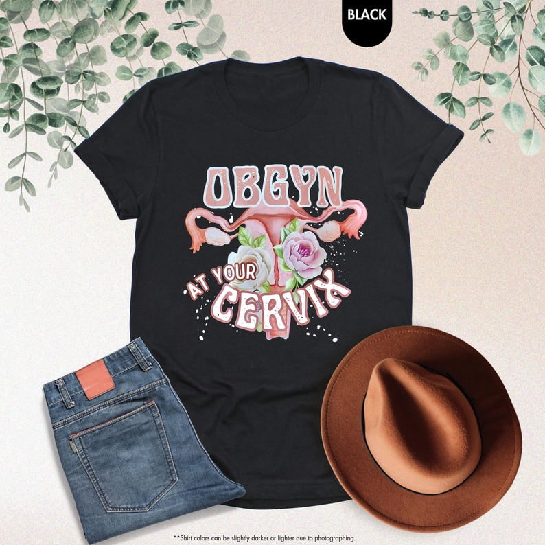 Obgyn At Your Cervix Shirt, Funny OBGYN Shirt, Cute Ob Nurse Shirt ...