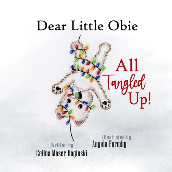 Obie Tales: Dear Little Obie: All Tangled Up (Paperback)