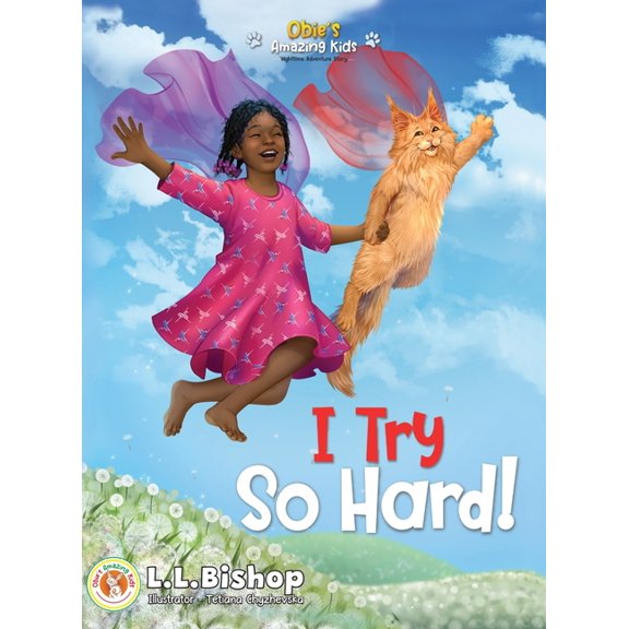 Obie's Amazing Kids Obie's Amazing Kids: I Try So Hard!, (Hardcover)
