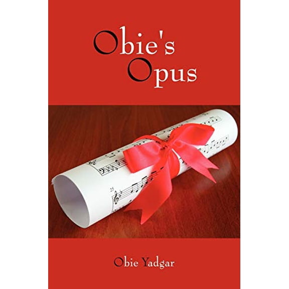 Pre-Owned Obie's Opus (Paperback 9781425993443) by Obie Yadgar