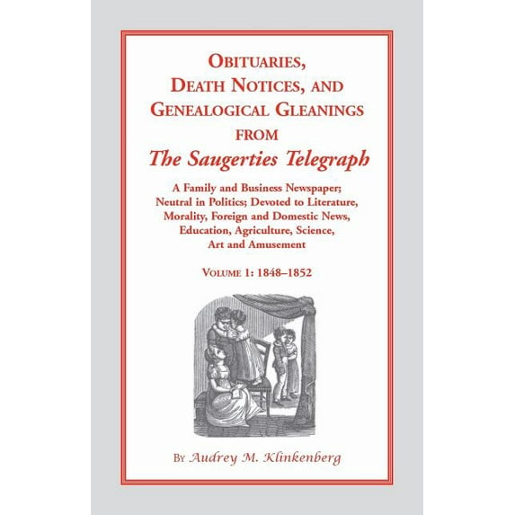 Obituaries, Death Notices, and Genealogical Gleanings from the Saugerties Telegraph : 1848-1852