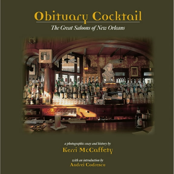 Obituary Cocktail: The Great Saloons of New Orleans (Hardcover)