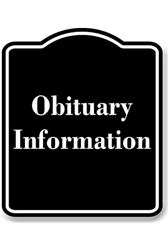 Obituary Information BLACK Aluminum Composite Sign 20''x24''