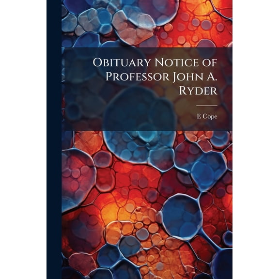 Obituary Notice of Professor John A. Ryder (Paperback)
