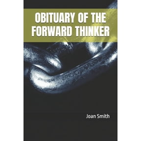Obituary of the Forward Thinker, (Paperback)