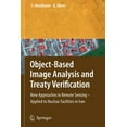 thumbnail image 1 of Object-Based Image Analysis and Treaty Verification: New Approaches in Remote Sensing - Applied to Nuclear Facilities in, (Paperback), 1 of 1