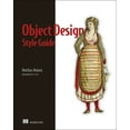 thumbnail image 1 of Object Design Style Guide : Powerful techniques for creating flexible, readable, and maintainable object-oriented code in any OO language, from Python to PHP (Edition 1) (Paperback), 1 of 1