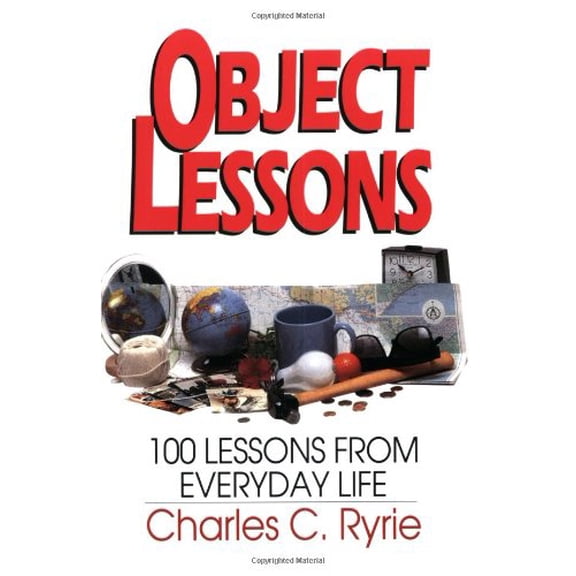 Pre-Owned Object Lessons: 100 Lessons from Everyday Life (Paperback) 0802460291 9780802460295