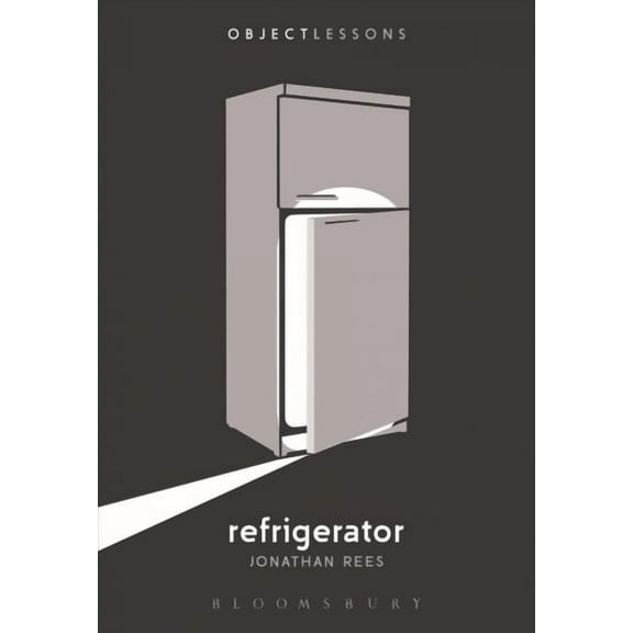 Object Lessons: Refrigerator (Paperback)