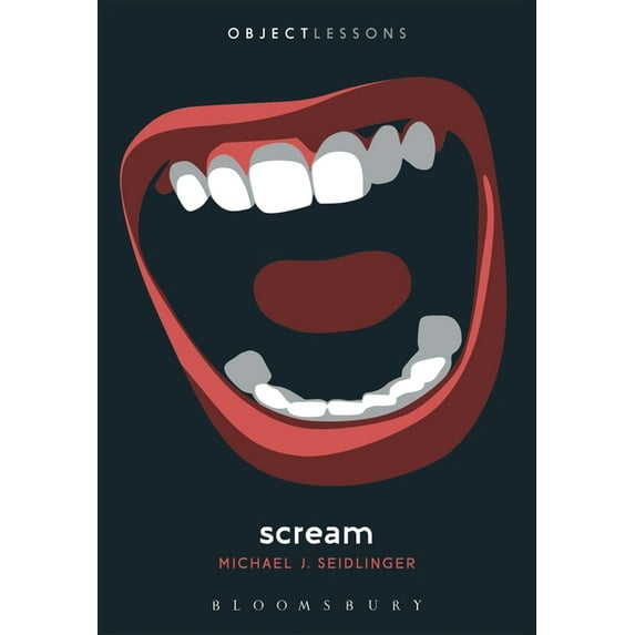 Object Lessons: Scream (Paperback)