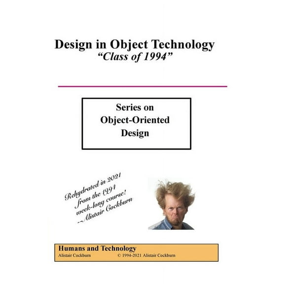 Object-Oriented Design Design in Object Technology: "Class of 1994", (Paperback)