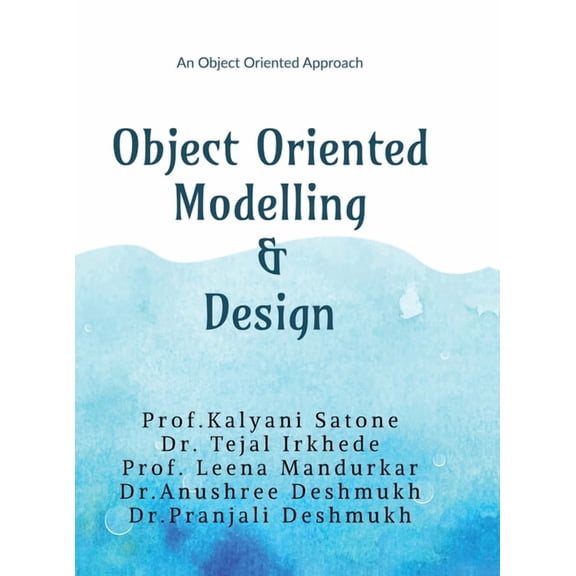 Object Oriented Modelling and Design: An Object Oriented Approach, (Hardcover)