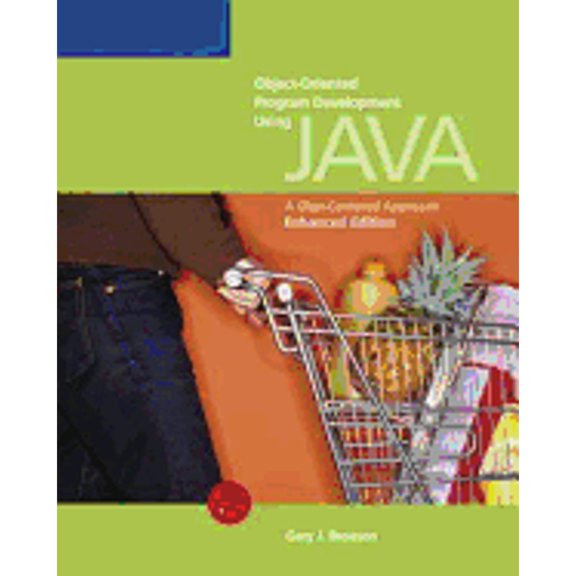 Pre-Owned Object-Oriented Program Development Using Java: A Class-Centered Approach, Enhanced Edition (Paperback) 0619217200 9780619217204