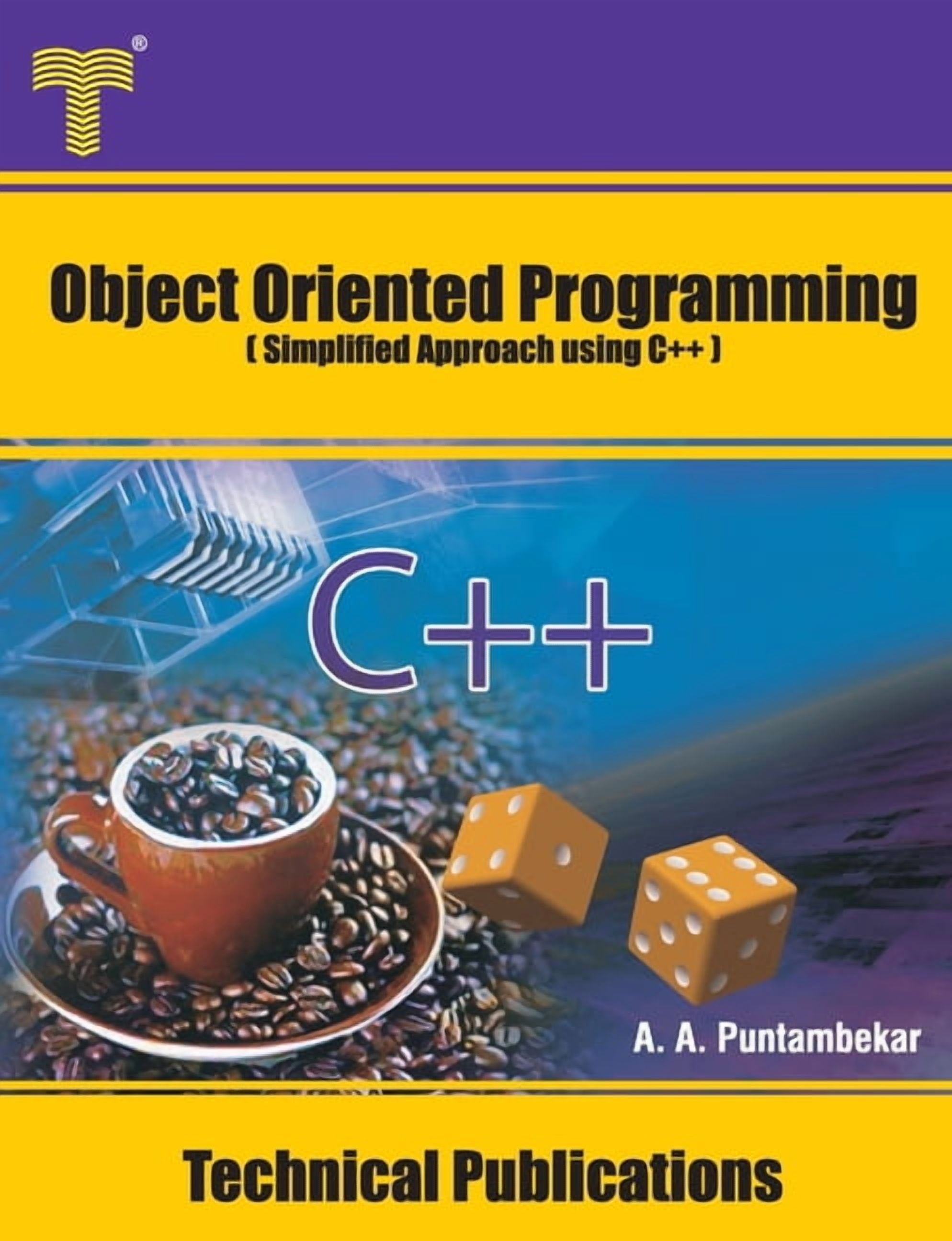 Object Oriented Programming: Simplified Approach using C++, (Paperback ...