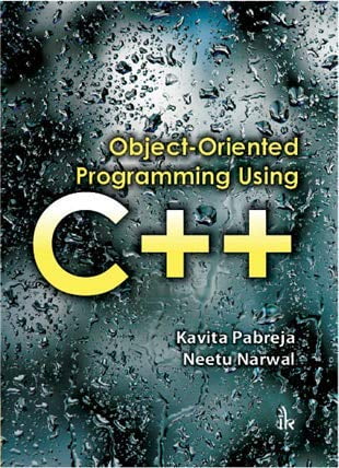Object-Oriented Programming Using C++ - Neetu Narwal Kavita Pabreja ...