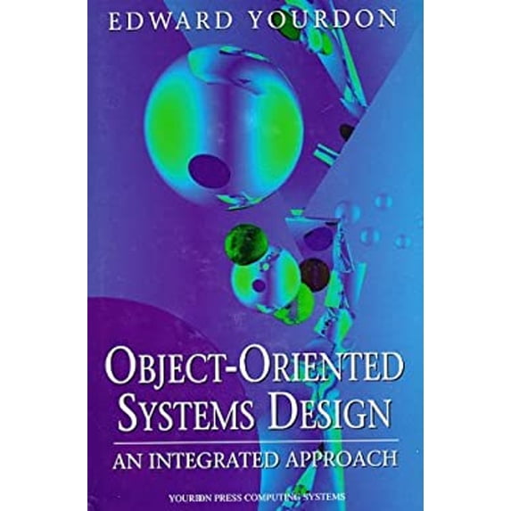 Pre-Owned Object-Oriented Systems Design: An Integrated Approach (Yourdon Press Computing Series) (Hardcover) 0136363253 9780136363255