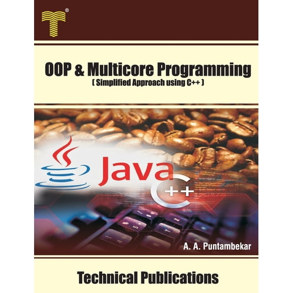 Object Oriented and Multicore Programming: Simplified Approach using C++, (Paperback)