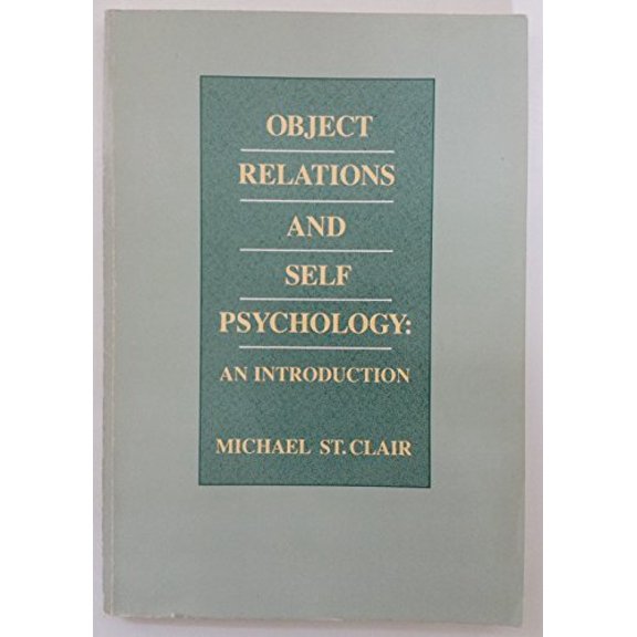 Pre-Owned Object Relations and Self Psychology: An Introduction (Paperback) 0534067085 9780534067083
