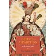 thumbnail image 1 of Pre-Owned Object and Apparition : Envisioning the Christian Divine in the Colonial Andes (Paperback), 1 of 1