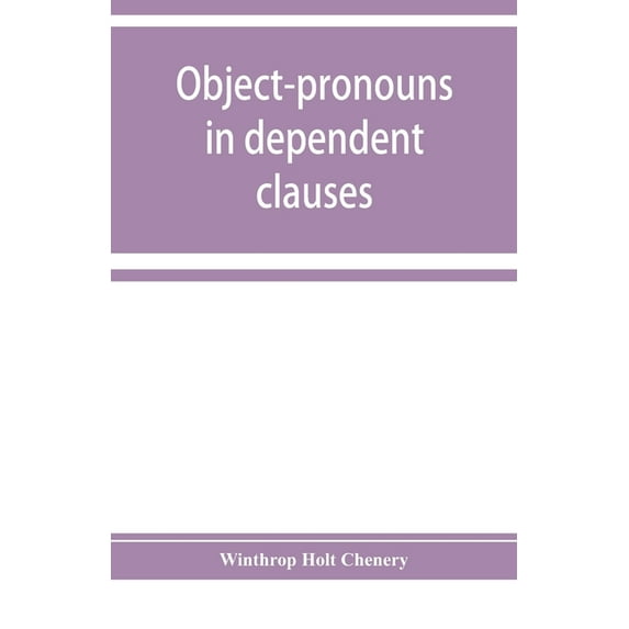 Object-pronouns in dependent clauses. A study in old Spanish word-order, (Paperback)