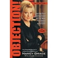 thumbnail image 1 of Pre-Owned Objection!: How High-Priced Defense Attorneys, Celebrity Defendants, and a 24/7 Media Have Hijacked Our Criminal Justice System Paperback Nancy Grace, Diane Clehane, 1 of 1