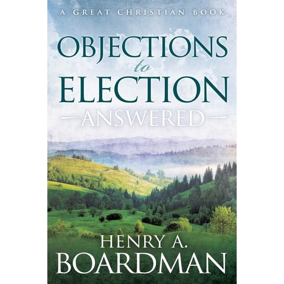 Objections to Election: Answered (Paperback)