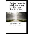 thumbnail image 1 of Objections to the Doctrine of Endless Punishment (Paperback), 1 of 1