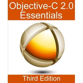 Objective-C 2.0 Essentials - Third Edition: A Guide to Modern Objective-C Development (Paperback)