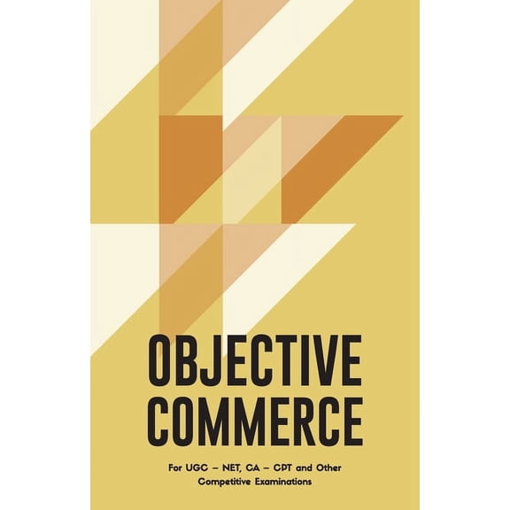 Objective Commerce For Civil Services Examination, UGC NET and Other Competitive Examinations, (Paperback)