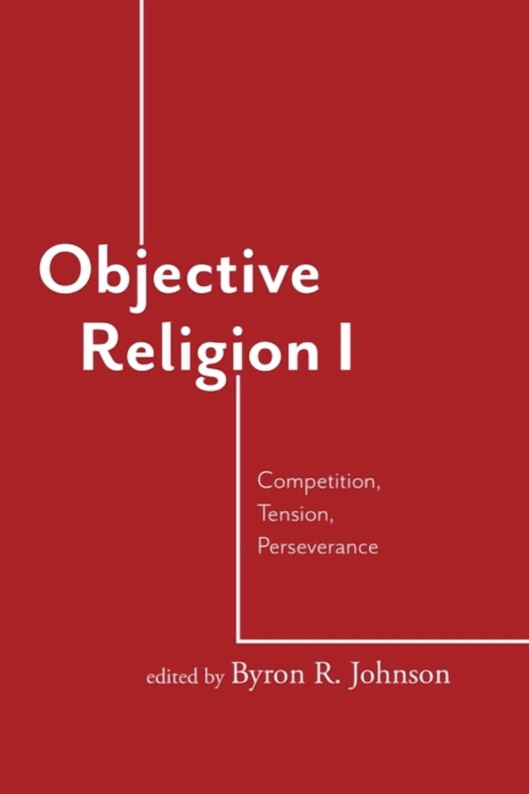 Objective Religion: Competition, Tension, Perseverance, (Paperback)