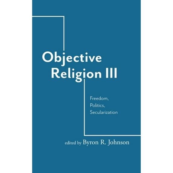 Pre-Owned Objective Religion: Freedom, Politics, Secularization (Hardcover)