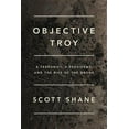 thumbnail image 1 of Objective Troy : A Terrorist, a President, and the Rise of the Drone (Hardcover), 1 of 1