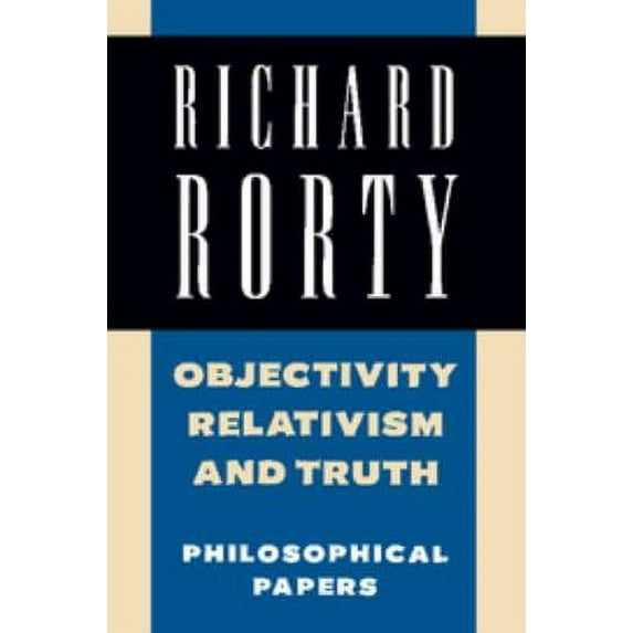 Pre-Owned Objectivity, Relativism, and Truth: Philosophical Papers (Paperback) 0521358779 9780521358774